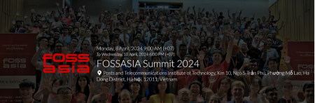 Thông báo chính thức về Hội nghị thượng đỉnh Nguồn Mở Châu Á - FOSSASIA Summit 2024 tại Hà Nội.