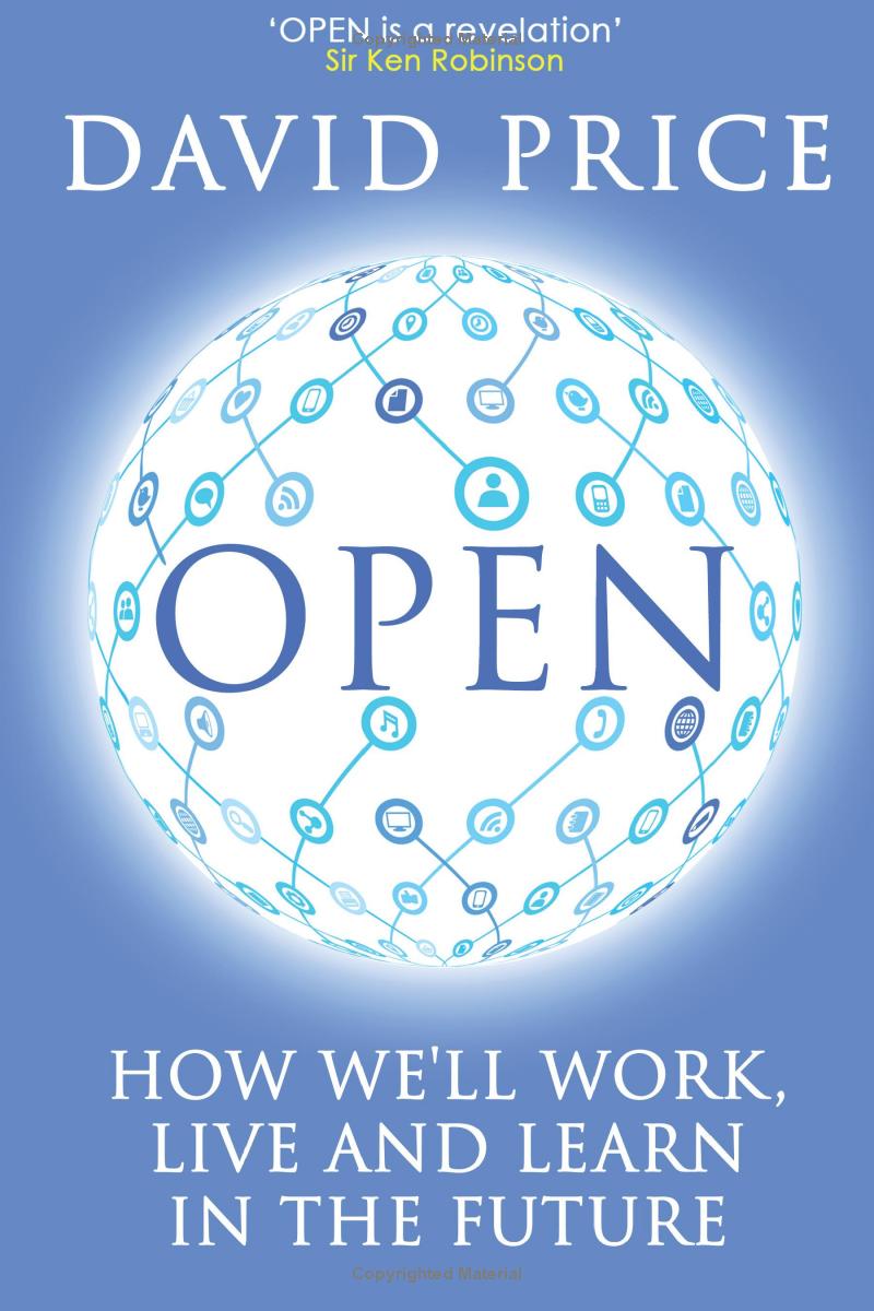 OPEN: How we'll work, live and learn in the future. Tác giả: David Price