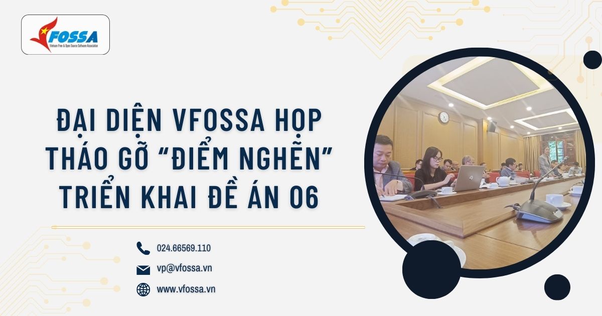 Đại diện VFOSSA họp tháo gỡ điểm nghẽn triển khai Đề án 06, sửa đổi các quy định về đấu thầu