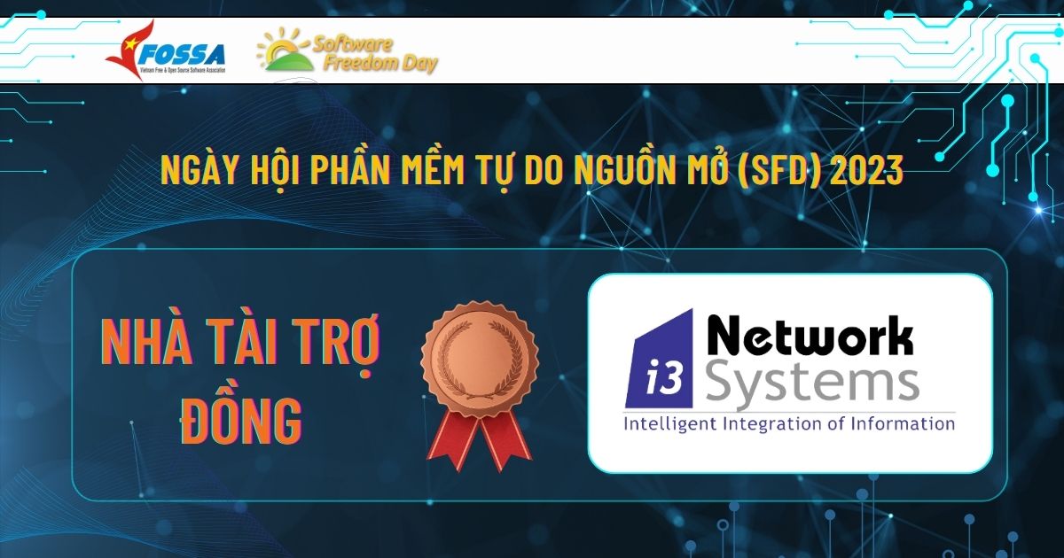 Giới thiệu Công ty i3 Network System - Nhà tài trợ đồng cho Ngày hội Phần mềm Tự do Nguồn mở (SFD) 2023